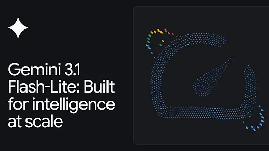 Image for the article: Gemini 3.1 Flash-Lite: Built for intelligence at scale